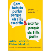 Com hem de parlar perquè els fills escoltin i escoltar perquè els fills parlin