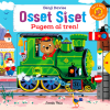 Osset Siset, Pugem al tren!