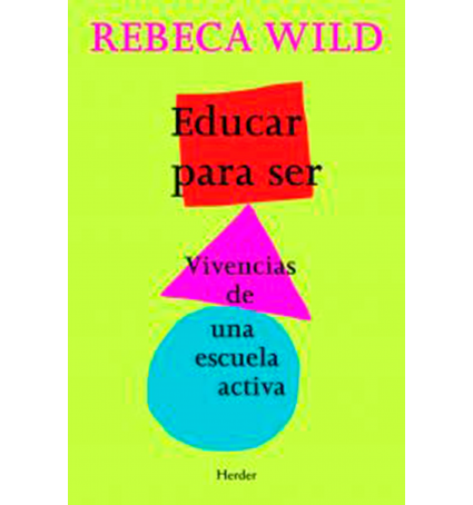 Educar para ser. Vivencias de una escuela activa