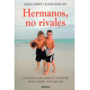 Hermanos, no rivales