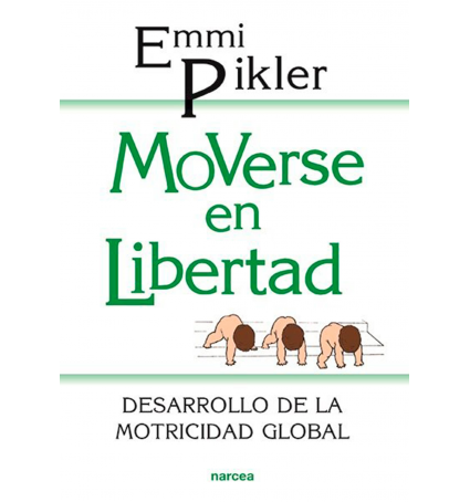 Moverse en Libertad Emmi Pikler
