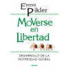 Moverse en Libertad Emmi Pikler