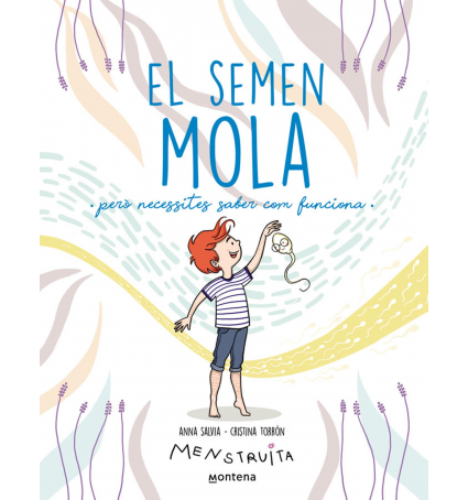 El semen mola (però necessites saber com funciona)