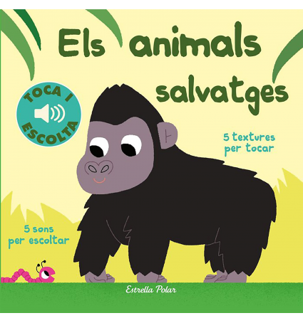 Els animals salvatges. Toca i escolta.