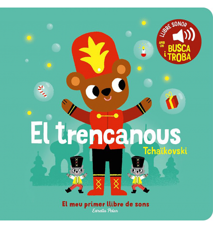 El trencanous - El meu primer llibre de sons 