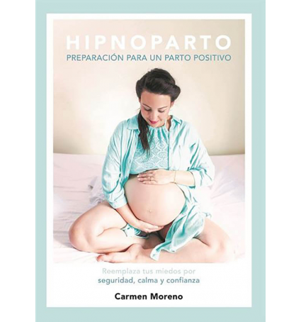 Hipnoparto, preparación para un parto positivo