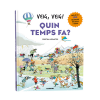 Veig, Veig! Quin temps fa?