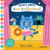 Gateta Greta, Soc ballarina!