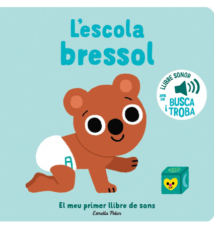 L'escola bressol. El meu primer llibre de sons