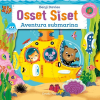 Osset Siset, Aventura Submarina