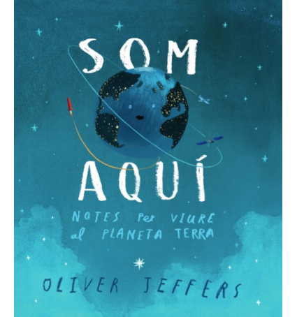 Som aquí - Notes per viure al Planeta Terra